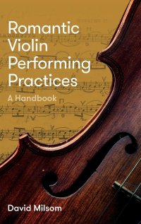 cover of the book Romantic Violin Performing Practices - A Handbook