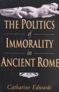 cover of the book The Politics of Immorality in Ancient Rome