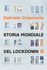 cover of the book Storia mondiale del lockdown