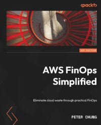 cover of the book AWS FinOps Simplified: Eliminate cloud waste through practical FinOps