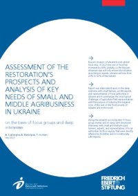 cover of the book ASSESSMENT OF THE RESTORATION’S PROSPECTS AND ANALYSIS OF KEY NEEDS OF SMALL AND MIDDLE AGRIBUSINESS IN UKRAINE on the basis of focus groups and deep interviews