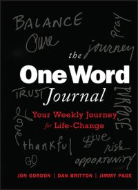 cover of the book The One Word Journal: Your Weekly Journey for Life-Change : Your Weekly Journey for Life-Change