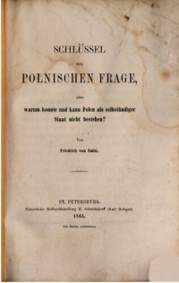 cover of the book Schlüssel zur polnischen Frage, oder warum konnte und kann der polnische Staat nicht bestehen?