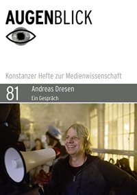 cover of the book Andreas Dresen: «Im Kino sieht man nicht das wirkliche Leben.» Ein Gespräch