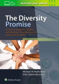 cover of the book The Diversity Promise: Success in Academic Surgery and Medicine Through Diversity, Equity, and Inclusion