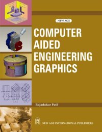 cover of the book Computer Aided Engineering Graphics: (as Per the New Syllabus, B. Tech. I Year of U.P. Technical University)