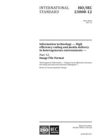 cover of the book ISO/IEC 23008-12:2017 Information technology — High efficiency coding and media delivery in heterogeneous environments — Part 12: Image File Format