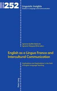 cover of the book English as a Lingua Franca and Intercultural Communication: Implications and Applications in the Field of English Language Teaching