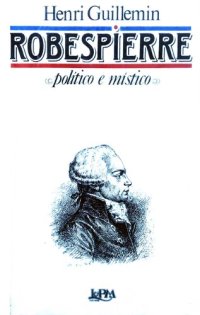 cover of the book Robespierre - Político e místico