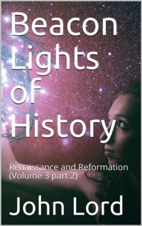 cover of the book Beacon Lights of History, Volume 3 part 2