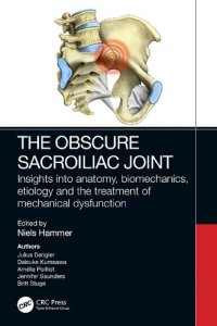 cover of the book The Obscure Sacroiliac Joint: Insights into anatomy, biomechanics, etiology and the treatment of mechanical dysfunction