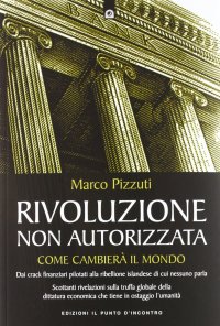 cover of the book Rivoluzione non autorizzata. Come cambierà il mondo