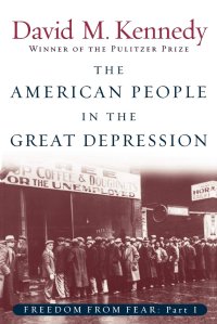 cover of the book The American People in the Great Depression: Freedom from Fear, Part One