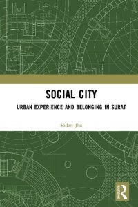 cover of the book Social City: Urban Experience and Belonging in Surat