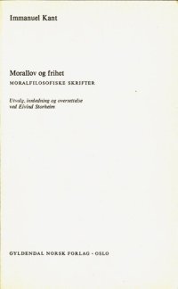 cover of the book Morallov og frihet : moralfilosofiske skrifter