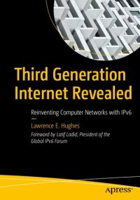 cover of the book Third Generation Internet Revealed: Reinventing Computer Networks With IPv6