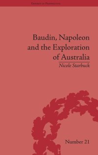 cover of the book Baudin, Napoleon and the Exploration of Australia