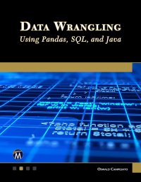 cover of the book Data Wrangling Using Pandas, SQL, and Java