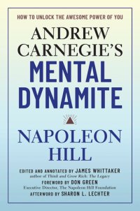 cover of the book Andrew Carnegie's Mental Dynamite: How to Unlock the Awesome Power of You