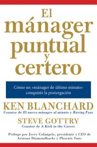 cover of the book mánager puntual y certero: Cómo un «mánager de último minuto» conqu