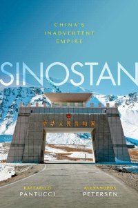 cover of the book Sinostan: China's Inadvertent Empire