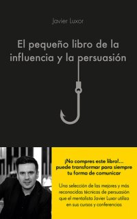 cover of the book El pequeño libro de la influencia y la persuasión