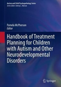 cover of the book Handbook of Treatment Planning for Children with Autism and Other Neurodevelopmental Disorders