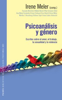 cover of the book Psicoanálisis y género: Escritos sobre el amor, el trabajo, la sexualidad y la violencia