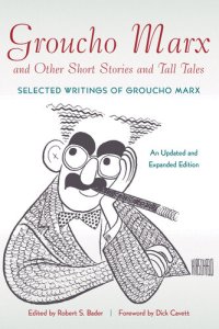 cover of the book Groucho Marx and Other Short Stories and Tall Tales: Selected Writings of Groucho Marx An Updated and Expanded Edition