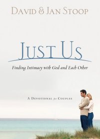 cover of the book Just Us: Finding Intimacy With God and With Each Other