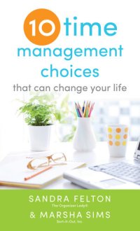 cover of the book Ten Time Management Choices That Can Change Your Life