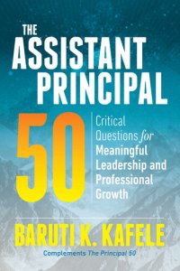 cover of the book The Assistant Principal 50: Critical Questions for Meaningful Leadership and Professional Growth