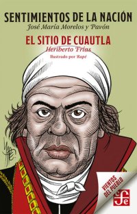 cover of the book Sentimientos de la nación / El sitio de Cuautla