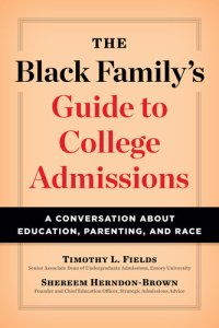 cover of the book The Black Family's Guide to College Admissions: A Conversation about Education, Parenting, and Race