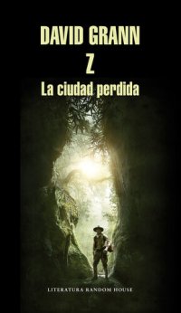 cover of the book Z, la ciudad perdida