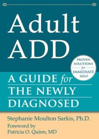 cover of the book Adult ADD: A Guide for the Newly Diagnosed