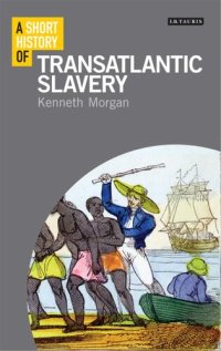 cover of the book A Short History of Transatlantic Slavery