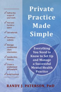 cover of the book Private Practice Made Simple: Everything You Need to Know to Set Up and Manage a Successful Mental Health Practice