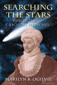 cover of the book Searching the Stars: The Story of Caroline Herschel