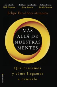 cover of the book Más allá de nuestras mentes: Qué pensamos y cómo llegamos a pensarlo