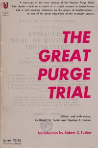 cover of the book The Great Purge Trial (transcript of the 1938 "Trial of the Twenty One" or "Case of the Anti-Soviet Bloc of Rightists and Trotskyites")