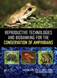 cover of the book Reproductive Technologies and Biobanking for the Conservation of Amphibians