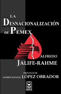 cover of the book La Desnacionalización de Pemex