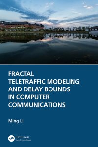 cover of the book Fractal Teletraffic Modeling and Delay Bounds in Computer Communications