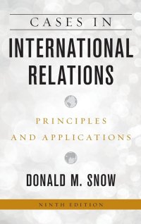 cover of the book Cases in International Relations: Principles and Applications