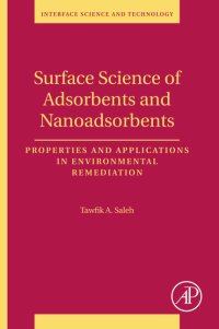 cover of the book Surface Science of Adsorbents and Nanoadsorbents: Properties and Applications in Environmental Remediation