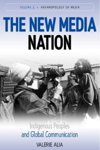 cover of the book The New Media Nation: Indigenous Peoples and Global Communication