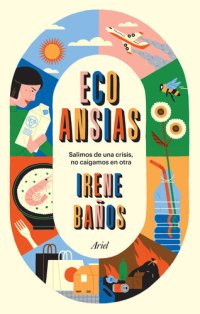 cover of the book Ecoansias: Salimos de una crisis, no caigamos en otra