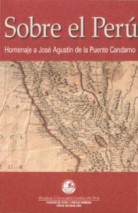 cover of the book Sobre el Perú: Homenaje a José Agustín de la Puente Candamo