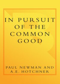 cover of the book In Pursuit of the Common Good: Twenty-Five Years of Improving the World, One Bottle of Salad Dressing at a Time